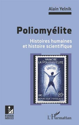 Télécharger Poliomyélite: Histoires humaines et histoire scientifique livre En ligne