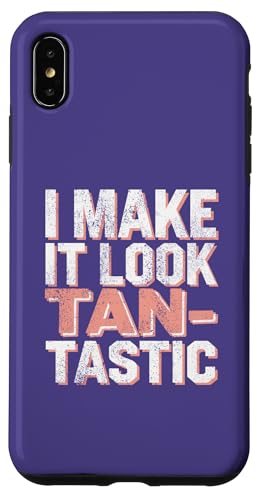 iPhone XS Max Spray Tan Beautician Tan-Tastic Spray Tan Technician Case