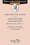  Gregor von Tours: Zehn Bücher Geschichten (Fränkische Geschichte): Band 1: Buch 1 – 5