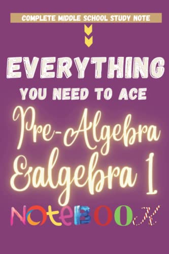 Everything You Need to Ace Pre-Algebra and Algebra 1: Notebook for take all notes