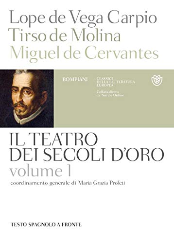 Il teatro dei secoli d'oro. Testo spagnolo a fronte: 1 Il teatro dei secoli d'oro. Testo spagnolo a fronte: 1