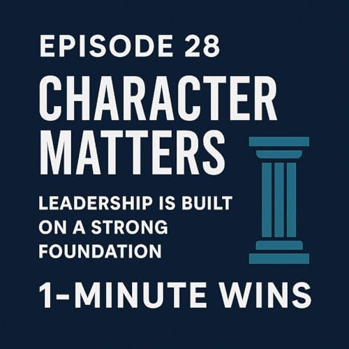 1 Minute Wins #28: Character Matters