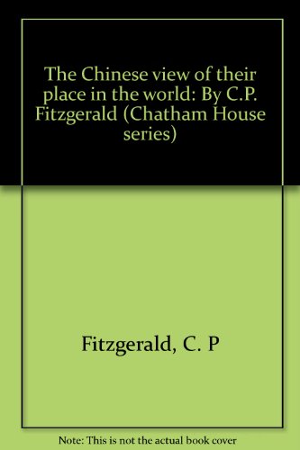 The Chinese view of their place in the world: B... B0007JX50Q Book Cover