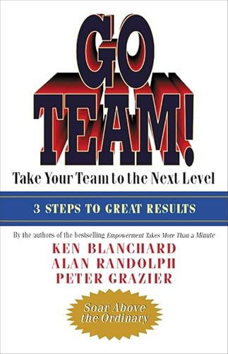 Go Team!: Take Your Team to the Next Level: 3 Steps to Great Results (B005M0CZTC) Amazon Price History, Amazon Price Tracking