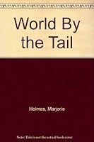 World By the Tail B000GHA4O4 Book Cover