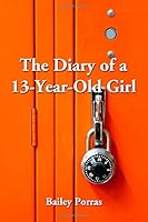 Diary of a 13-Year-Old Girl 161018078X Book Cover