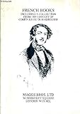  CATALOGUE : MAGGS BROS LTD - FRENCH BOOKS INCLUDING A COLLECTION FROM THE LIBRARY OF COMTE JULES DE RESSEGUIER.