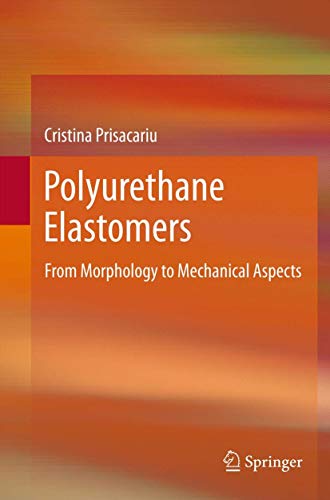 Polyurethane Elastomers: From Morphology to Mechanical Aspects view 2