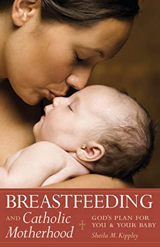 Breastfeeding and Catholic Motherhood: God's Plan for You and Your Baby image 2