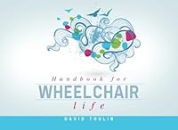 Handbook for Wheelchair Life 1479388505 Book Cover