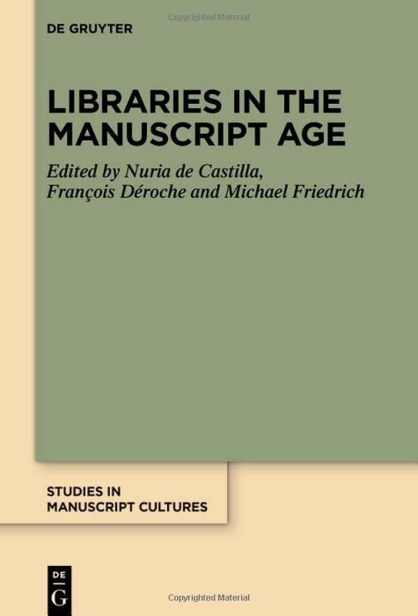 Libraries in the Manuscript Age (Issn, 29)