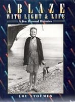 Ablaze With Light and Life: A Few Personal Histories 0890876711 Book Cover