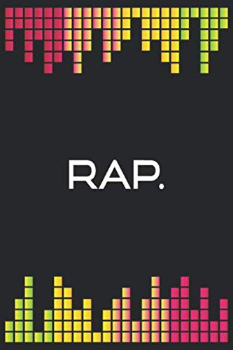 Rap Journal: A Notebook for hip hop artists to write Lyrics and Rhymes(6x9) 120 pages: Gift for Hip Hop, Rap, Music, Artists, Lovers