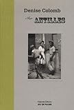  Denise Colomb aux Antilles