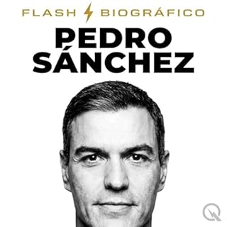 Pedro S&aacute;nchez - Flash Biogr&aacute;fico Audiolibro Por Inception Point AI arte de portada