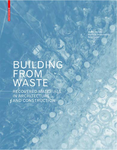 Télécharger Building from Waste: Recovered Materials in Architecture and Construction. Livre eBook France