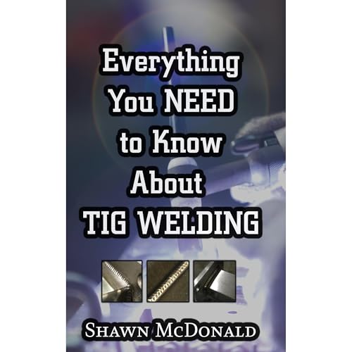 Everything you NEED to Know About TIG Welding by Shawn McDonald episode artwork
