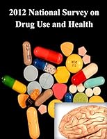 2012 National Survey on Drug Use and Health 1522886761 Book Cover