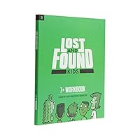 Lost and Found Kids:7+ Workbook 1938805097 Book Cover