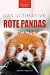 Rote Pandas: Das ultimative Buch: 100+ Rote Panda Fakten, Fotos, Quiz und Wortsucherätsel: 100+ Fakten über Rote Pandas, Fotos, Quiz und Wortsucherätsel (Tierfaktenbücher für Kinder, Band 26) - Kellett, Jenny