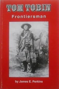 Tom Tobin: Frontiersman