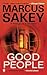 Good People: A Thriller