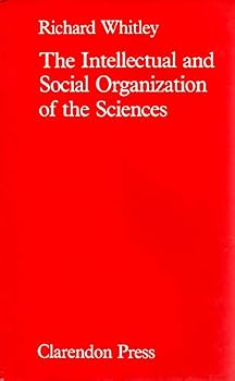 Hardcover The Intellectual and Social Organization of the Sciences Book