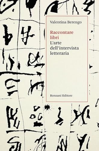 Raccontare libri. L'arte dell'intervista letteraria