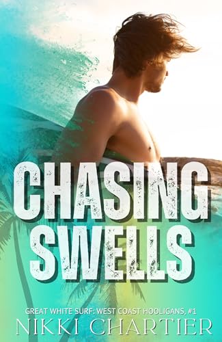 Chasing Swells (West Coast Hooligans Book 1)