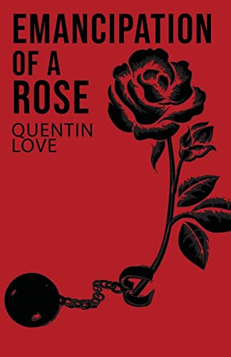 Emancipation of a Rose
