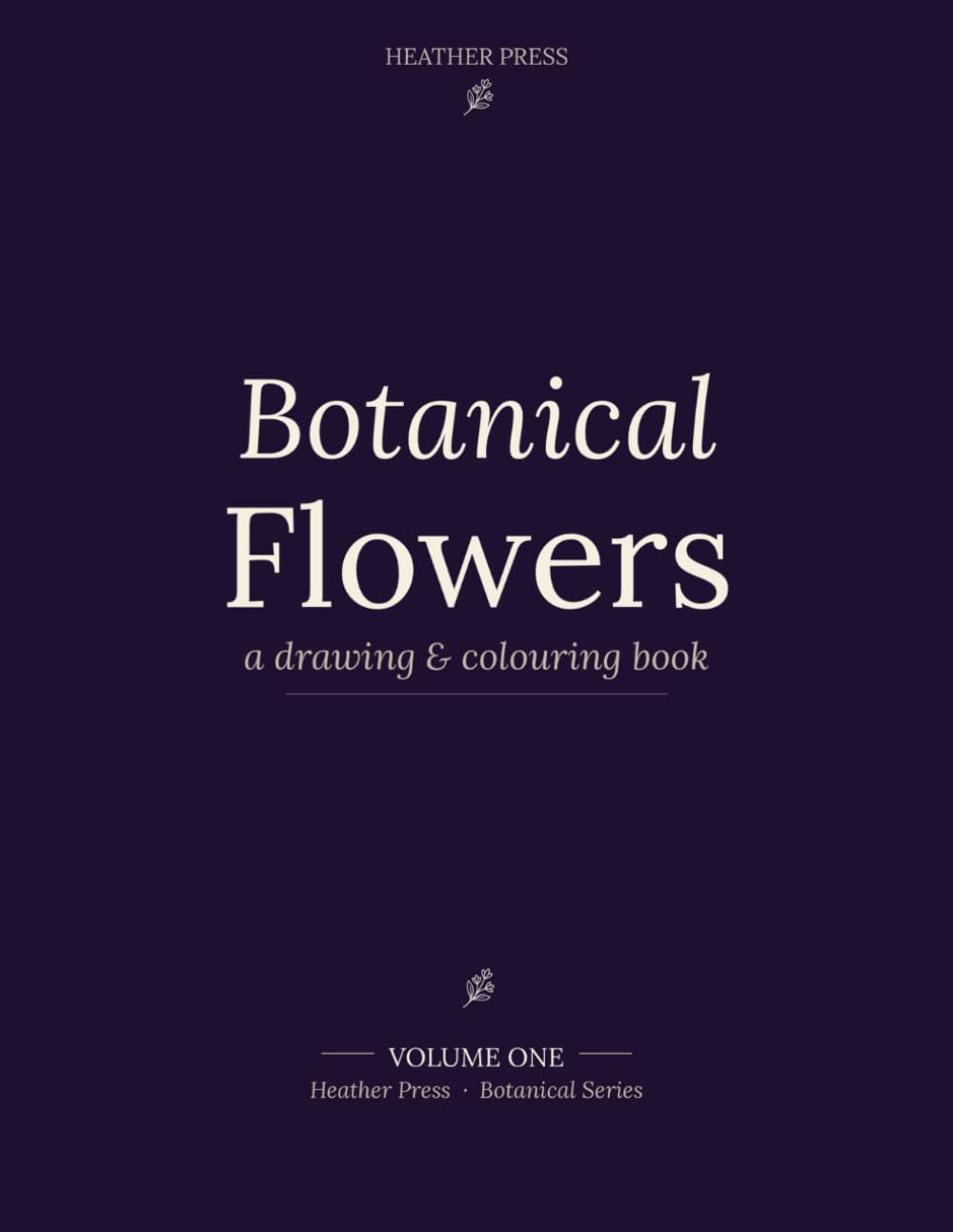 Botanical Flowers: A Drawing & Colouring Book (Botanical Series)