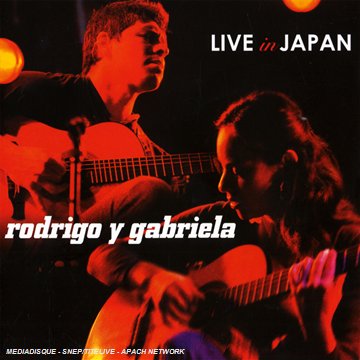 Live in Japan [Audio CD] Rodrigo Y Gabriela