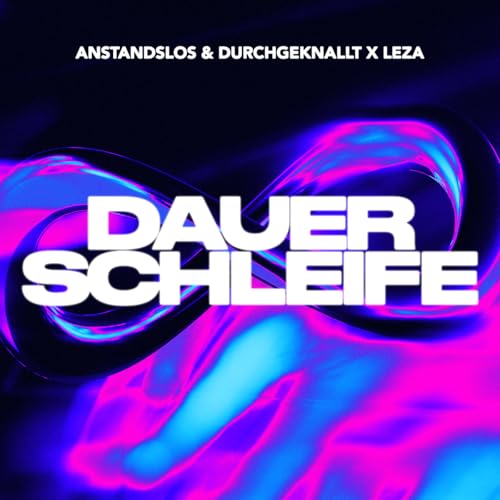 Anstandslos & Durchgeknallt & Leza