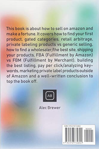 How to Sell on Amazon: Amazon FBA, Private Labeling, Generic Selling & Reselling - The Ultimate Step by Step Guide - Make $30,000+ a Month