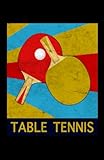  Table Tennis: Journal / Notebook Ping Pong Lover Journal Composition Notebook Writing Notes Log & Journal Black Blank Lined Ruled Line Paper 5.5x8.5 100 Pages Notes Mate Cover Table Tennis Gifts