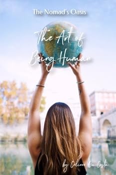 Paperback The Art of Being Human (B&W): The Nomad's Oasis Book