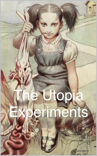 Utopia 2020: The Utopia Experiments: A Comic Book