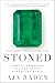 Stoned: Jewelry, Obsession, and How Desire Shapes the World