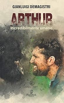 Paperback Arthur: Incredibilmente umano [Italian] Book