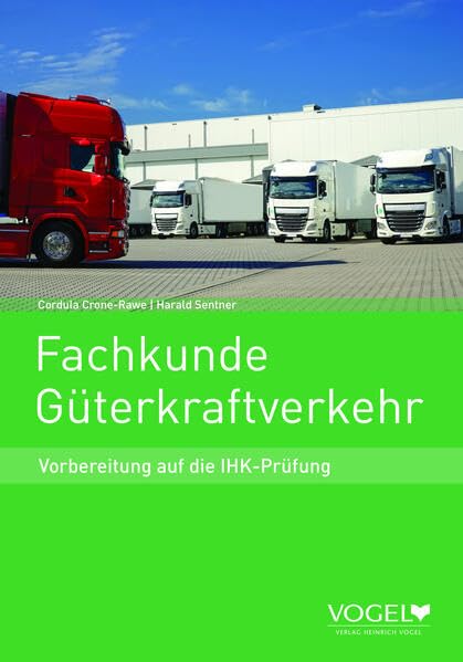 Fachkunde Güterkraftverkehr: Vorbereitung auf die IHK-Prüfung