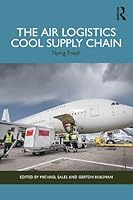 The Air Logistics Cool Supply Chain: Flying Fresh 1032557885 Book Cover