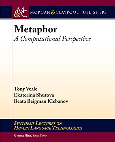 Metaphor: A Computational Perspective (Synthesis Lectures on Human Language Technologies) view 2