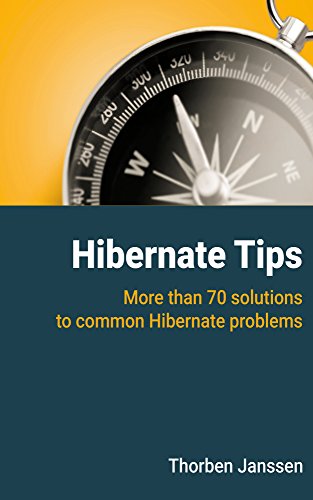 Télécharger Hibernate Tips: More than 70 solutions to common Hibernate problems (English Edition) PDF