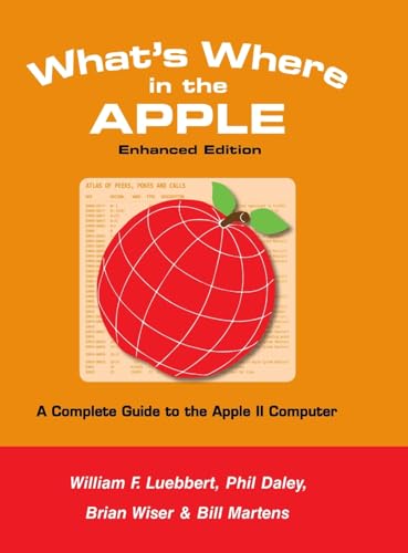What's Where in the APPLE - Enhanced Edition: A Complete