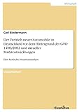  Der Vertrieb neuer Automobile in Deutschland vor dem Hintergrund der GVO 1400/2002 und aktueller Marktentwicklungen - Eine kritische Situationsanalyse