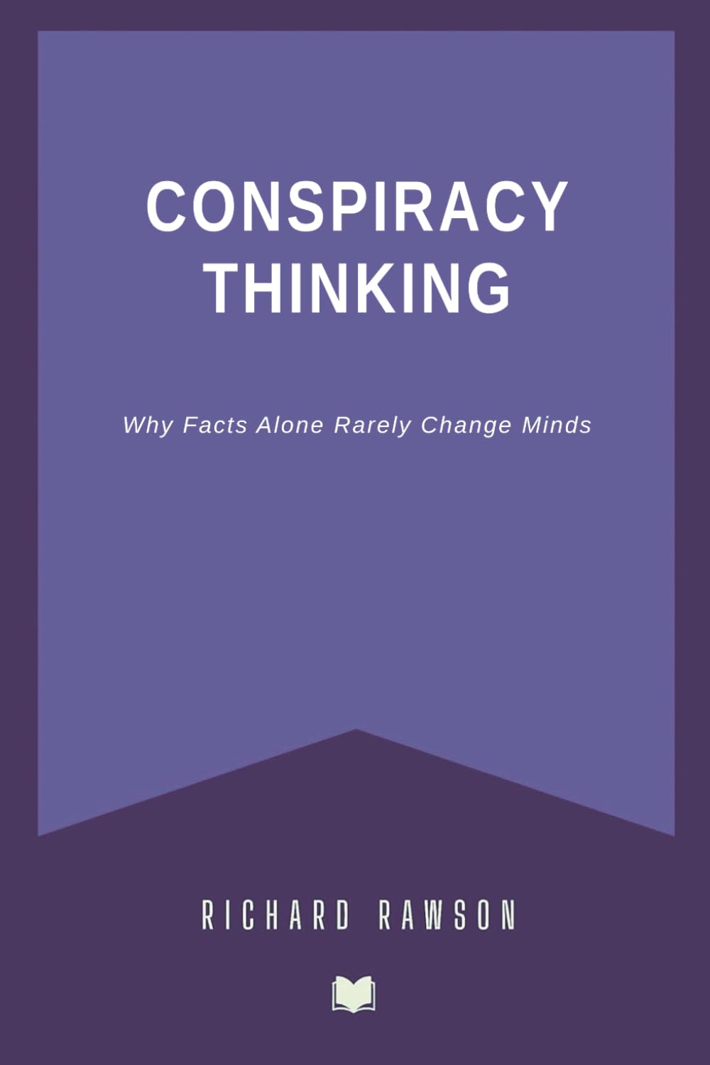 Conspiracy Thinking: Why Facts Alone Rarely Change Minds