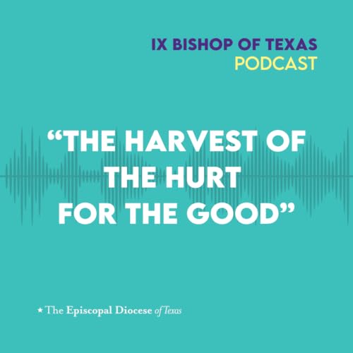 The Harvest of the Hurt for the Good