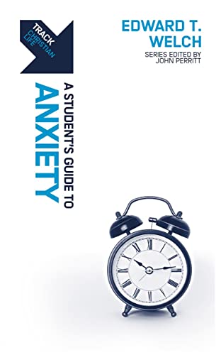 Track: Anxiety: A Student's Guide to Anxiety (Track: A Student's Guide)