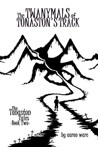 The Twanymals of Tonaston's Track (The Tonaston Tales)