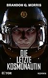 Die letzte Kosmonautin: Roman